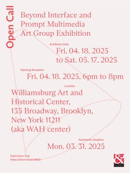 Updated Beyond Interface and Prompt Multimedia Art Group Exhibition